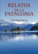 Relatos de la Patagonia